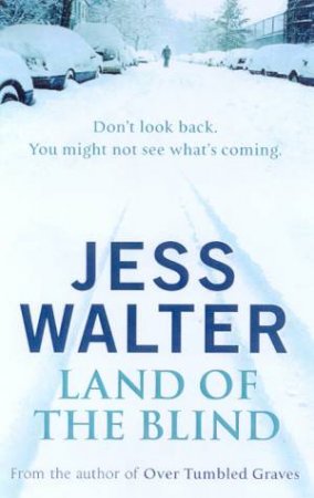 Land Of The Blind by Jess Walter