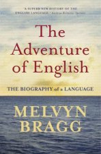 The Adventure Of English The Biography Of A Language