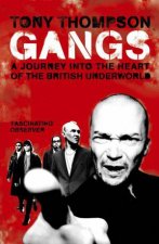 Gangs A Journey Into The Heart Of The British Underworld