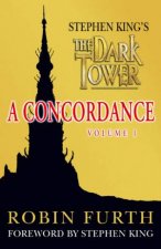 Stephen Kings The Dark Tower A Concordance Volume 1