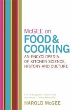 McGee On Food and Cooking An Encyclopedia Of Kitchen Science History And Culture