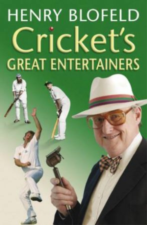 Cricket's Great Entertainers - Signed Copy by Henry Blofeld