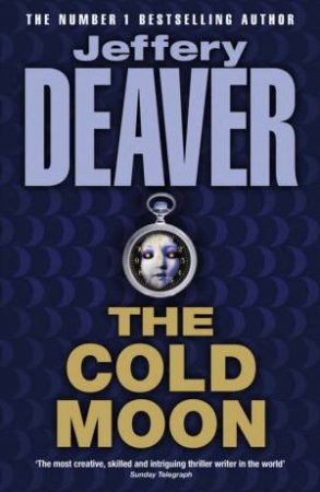A Lincoln Rhyme Thriller: The Cold Moon by Jeffery Deaver