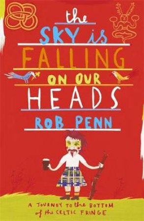 The Sky Is Falling On Our Heads by Rob Penn