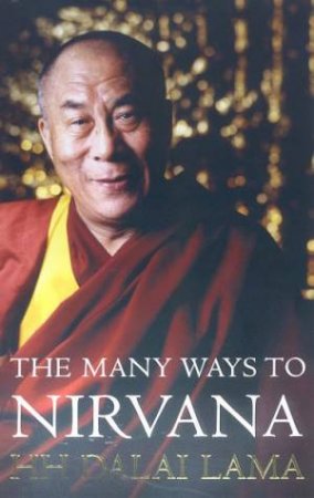 The Many Ways To Nirvana by The Dalai Lama