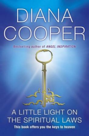 A Little Light On The Spiritual Laws by Diana Cooper