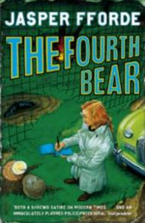 The Fourth Bear by Jasper Fforde