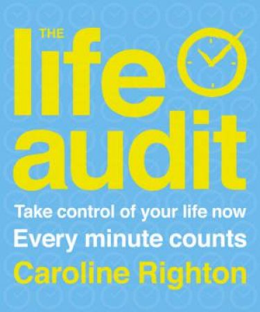 The Life Audit by Caroline Righton