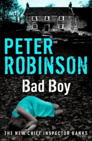 Bad Boy by Peter Robinson