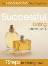 The Fiona Harrold Coaching Series Successful Dating