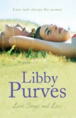 Love Songs and Lies by Libby Purves