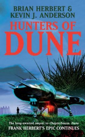 Hunters Of Dune by Brian Herbert & Kevin J Anderson