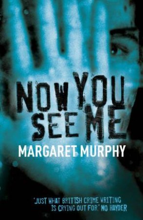 Now You See Me by Margaret Murphy