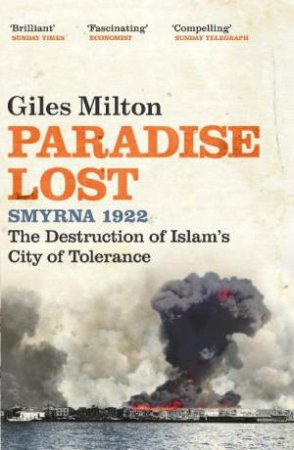 The Destruction of Islam's City of Tolerance by Giles Milton