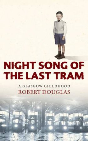 Night Song Of The Last Tram by Robert Douglas