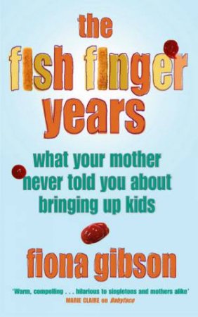 The Fish Finger Years by Fiona Gibson