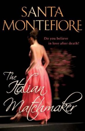Italian Matchmaker by Santa Montefiore