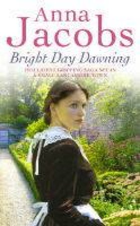 Bright Day Dawning by Anna Jacobs