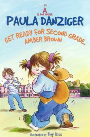 Get Ready For Second Grade, Amber Brown by Paula Danziger