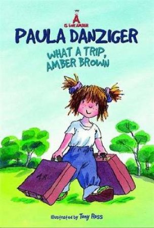 What A Trip, Amber Brown by Paula Danziger
