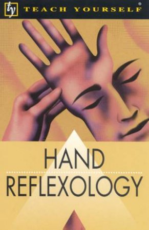 Teach Yourself: Hand Reflexology by Denise Whichello Brown