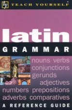 Teach Yourself Latin Grammar