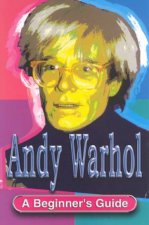 A Beginners Guide Andy Warhol