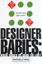 Debating Matters Designer Babies Where Should We Draw The Line