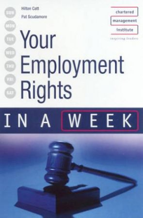 Your Employment Rights In A Week by Hilton Catt & Pat Scudamore