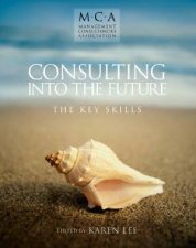 Consulting Into The Future The Key Skills