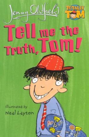 Tell Me The Truth, Tom! by Jenny Oldfield