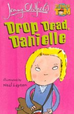 Drop Dead Danielle