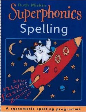 Superphonics: Spelling by Ruth Miskin