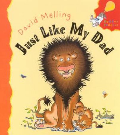 Hodder Toddler: Just Like My Dad by David Melling