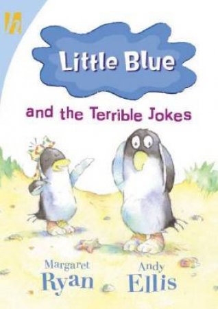 Little Blue And The Terrible Jokes by Margaret Ryan & Andy Ellis