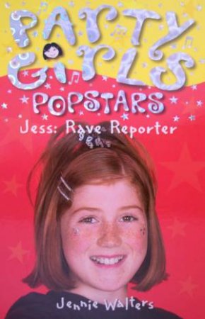 Jess: Rave Reporter by Jennie Walters