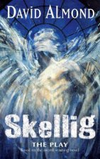 Skellig A Play