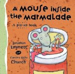 A Mouse Inside The Marmalade A PopUp Book
