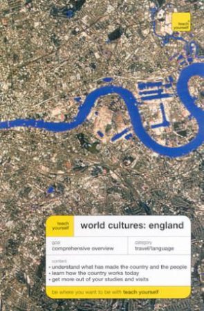 Teach Yourself World Cultures: England by Anne Fraenkel & Richard Hall & Seamus O'Riordan