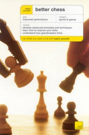Teach Yourself: Better Chess by William Hartston
