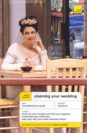 Teach Yourself: Planning Your Wedding by Dianne Ffitch & Christine Williams