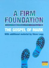 Todays NIV A Firm Foundation The Gospel Of Mark