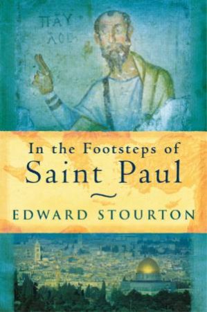 In The Footsteps Of St Paul by Edward Stourton