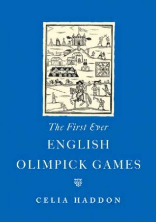 The First Ever English Olimpick Games by Celia Haddon