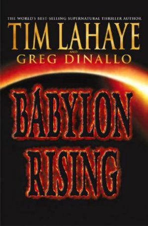 Babylon Rising Book 1 by Tim Lahaye