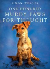 One Hundred Muddy Paws For Thought