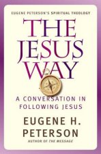 The Jesus Way A Conversation In Following Jesus
