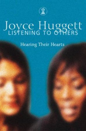 Listening To Others by Joyce Huggett