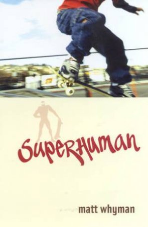 Bite: Superhuman by Matt Whyman
