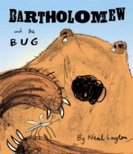 Bartholomew And The Bug